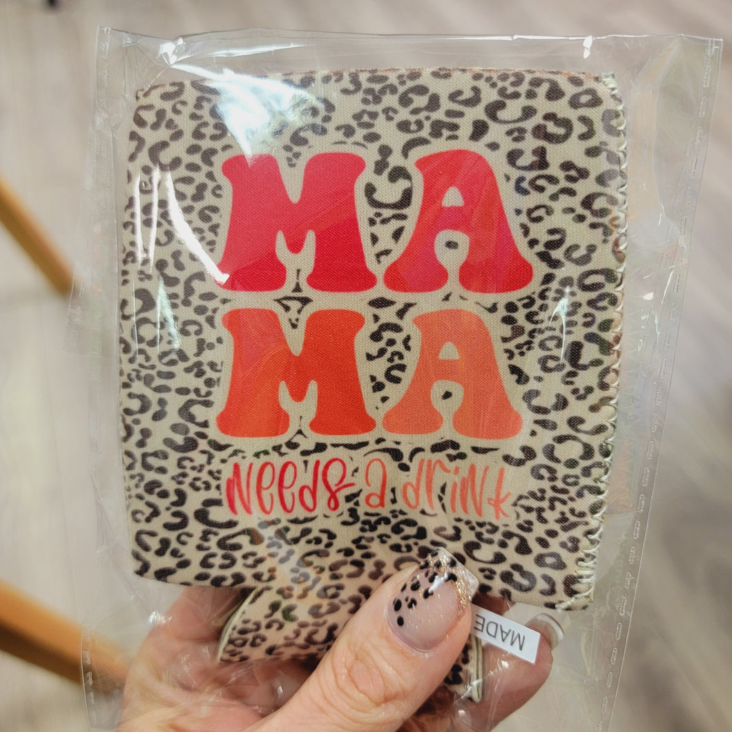 Mama Needs A Drink Koozie